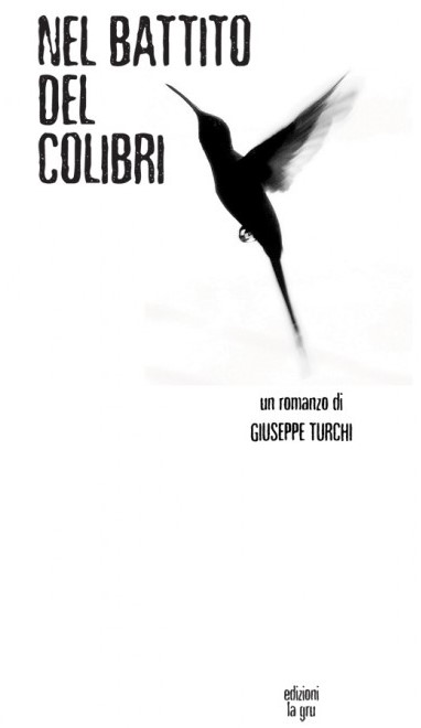 Giuseppe Turchi - Il battito del Colibrì